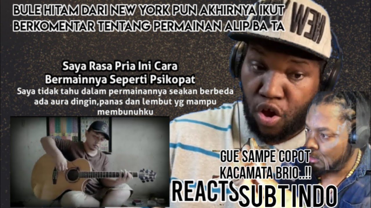 Alip Ba Ta di Bilang Seperti Psikopat sama Bule Ini | Reacts Killing Me Softly Fingerstyle Cover