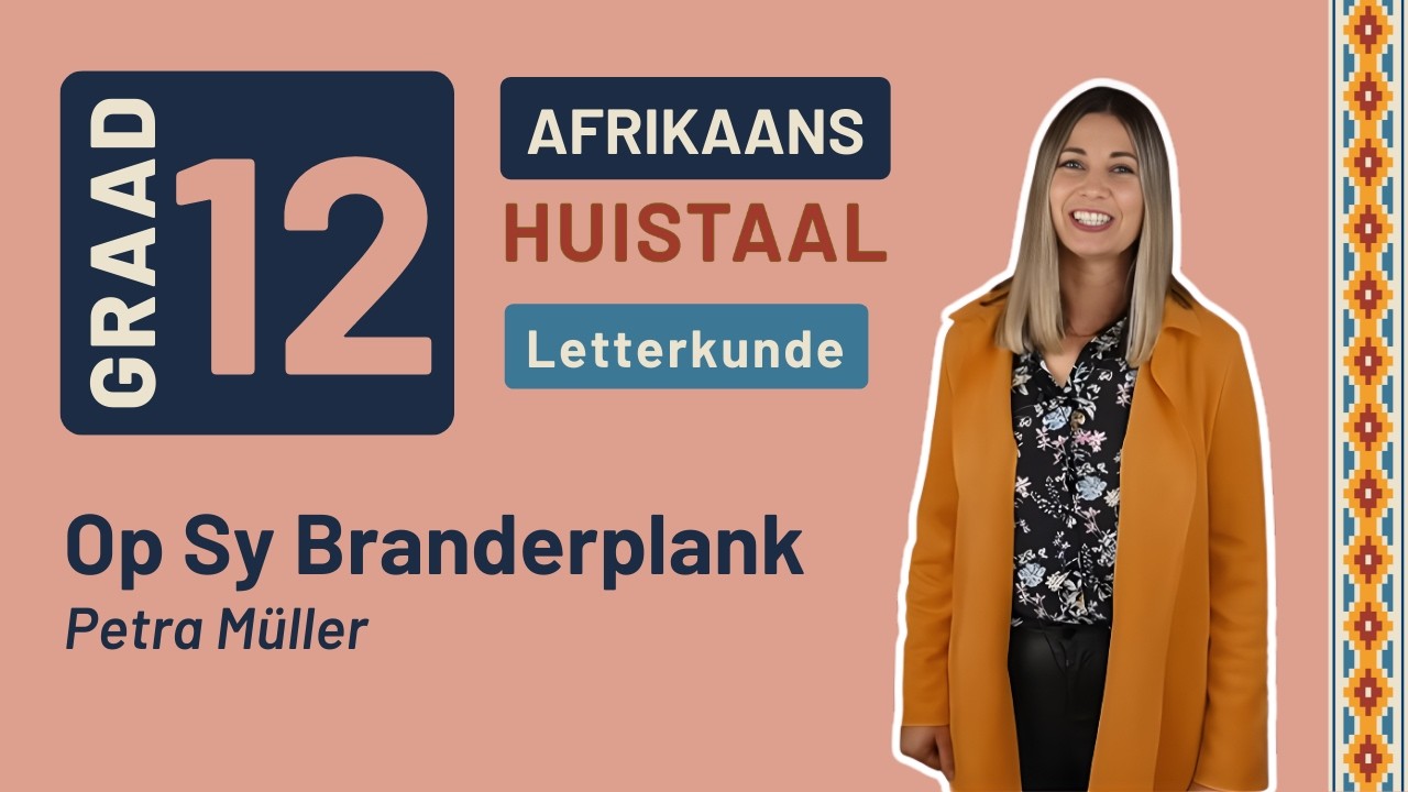 Gr12 Afrikaans: Huistaal Letterkunde | Op Sy Branderplank - Petra Müller