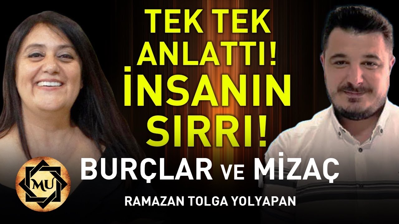 Tek Tek Anlattı! İnsanın Sırrı! Burçlar ve Mizaç! | Mukaddes Pekin Başdil & Ramazan Tolga Yolyapan