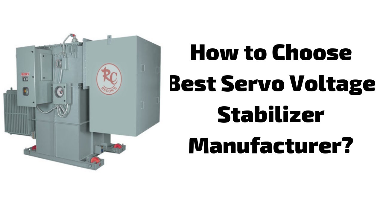 How to Choose Best Servo Voltage Stabilizer Manufacturer?