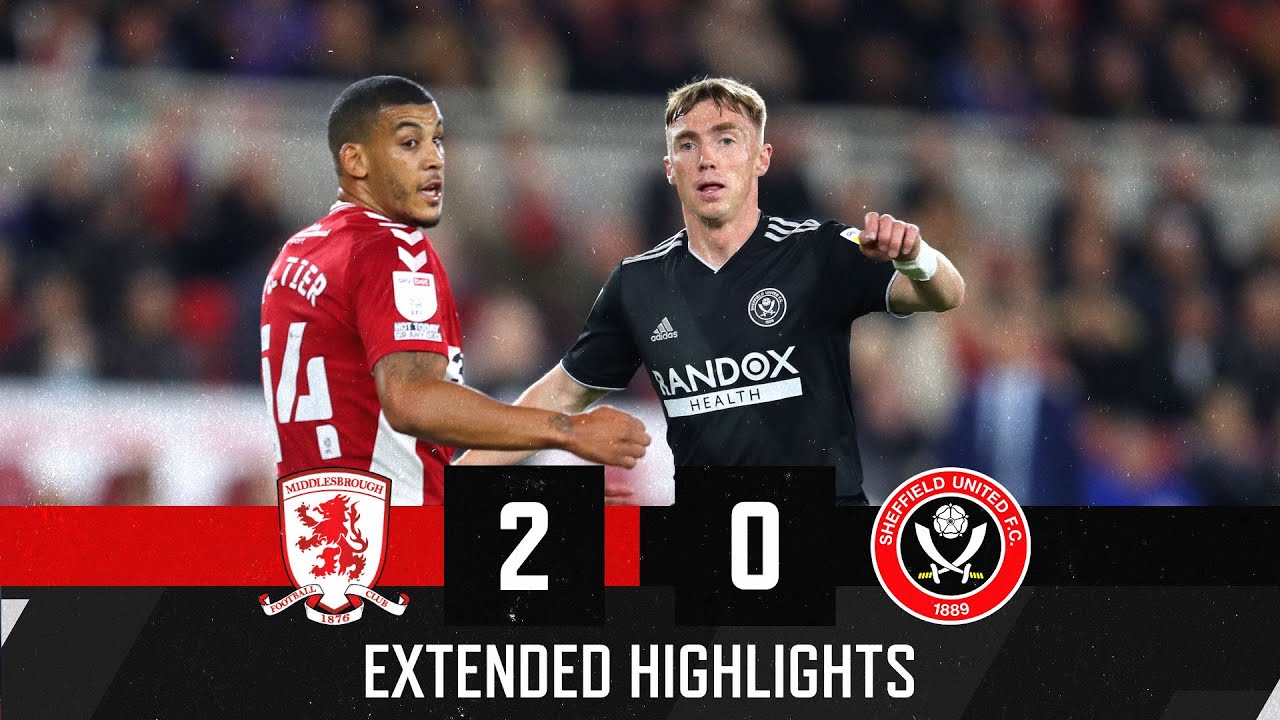 Middlesbrough 2-0 Sheffield United | Extended EFL Championship highlights