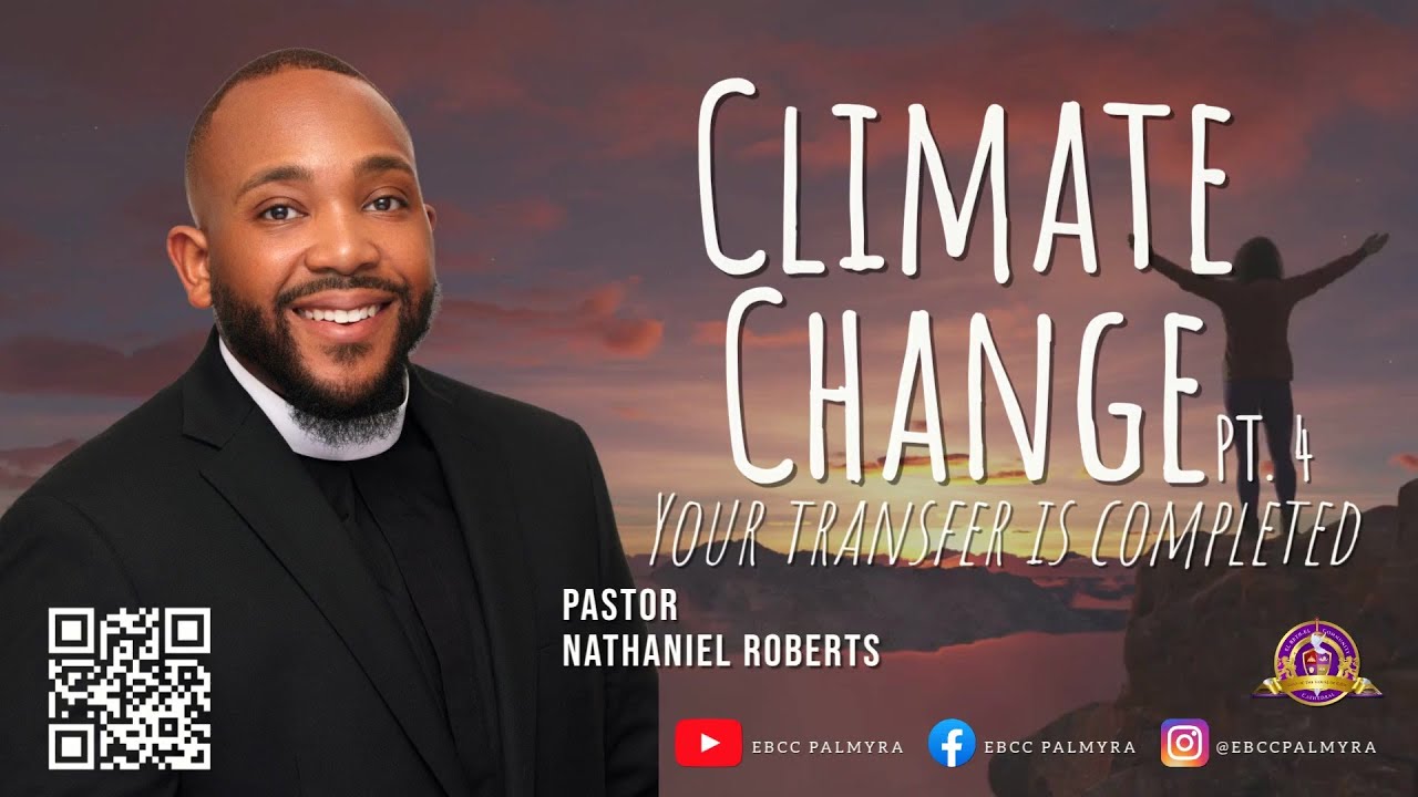 Sunday Service 10-12-25 | Your Transfer Is Completed | Part 4 of Climate Change Series
