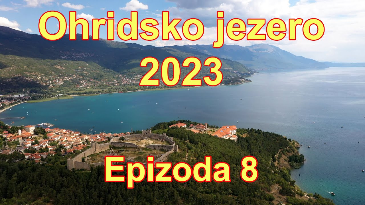 Ohridsko jezero 2023 - Epizoda 8