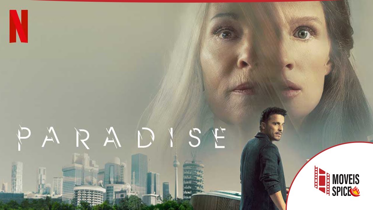Paradise 2023 Full Movie Recap | The Netflix Thriller Sci-Fi film &ldquo;Paradise&rdquo; story summarized