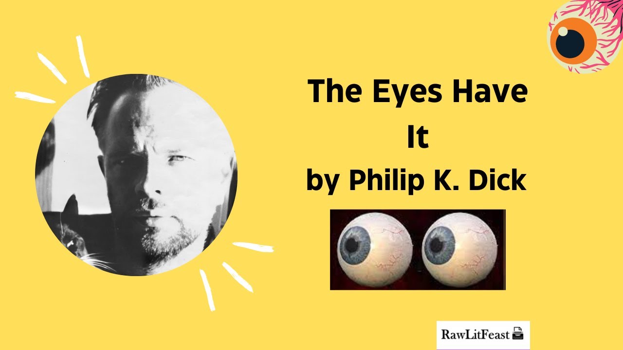 The Eyes Have It by Phillip K. Dick | Short Story Analysis | Summary and themes