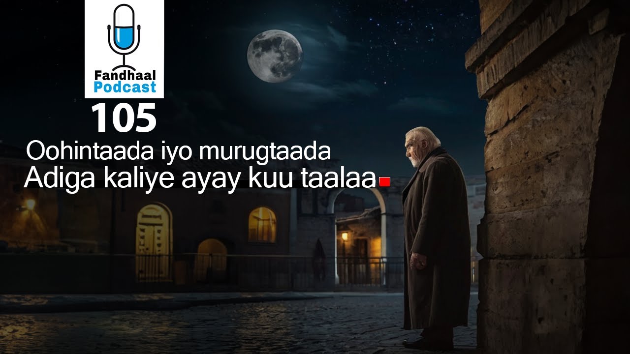 Adiga kaliye ayay kuu taalaa | Fandhaal Podcast | 105 |