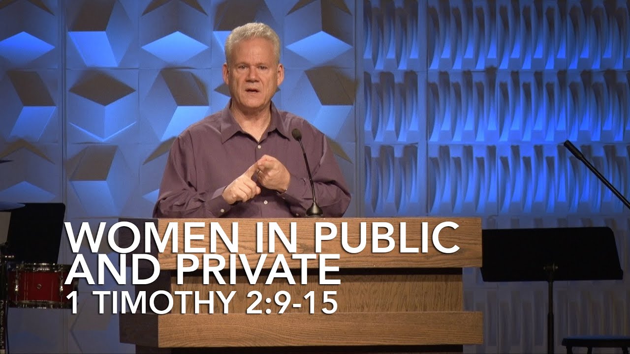 1 Timothy 2:9-15, Women In Public And Private