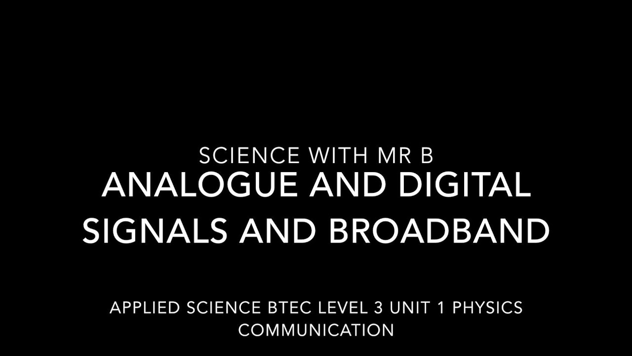 Analogue and digital signals and broadband