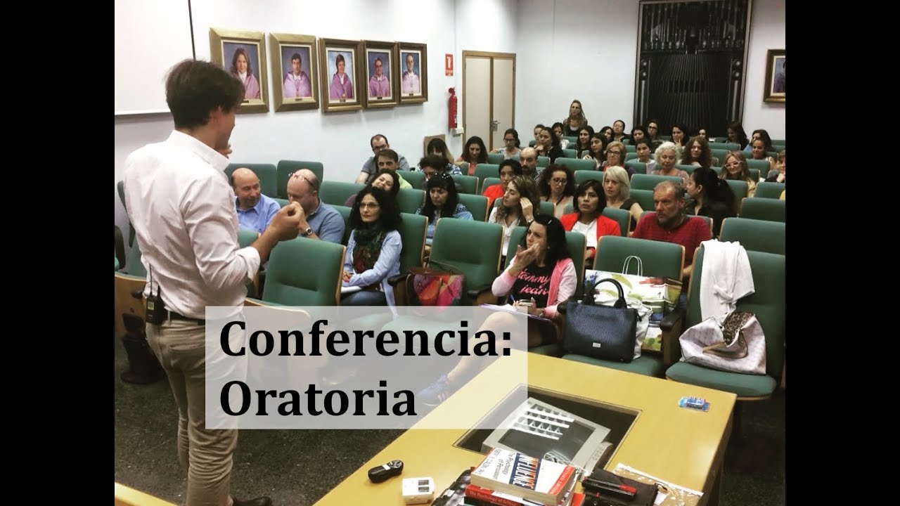 Conferencia completa: Oratoria. Habilidades para hablar mejor en público