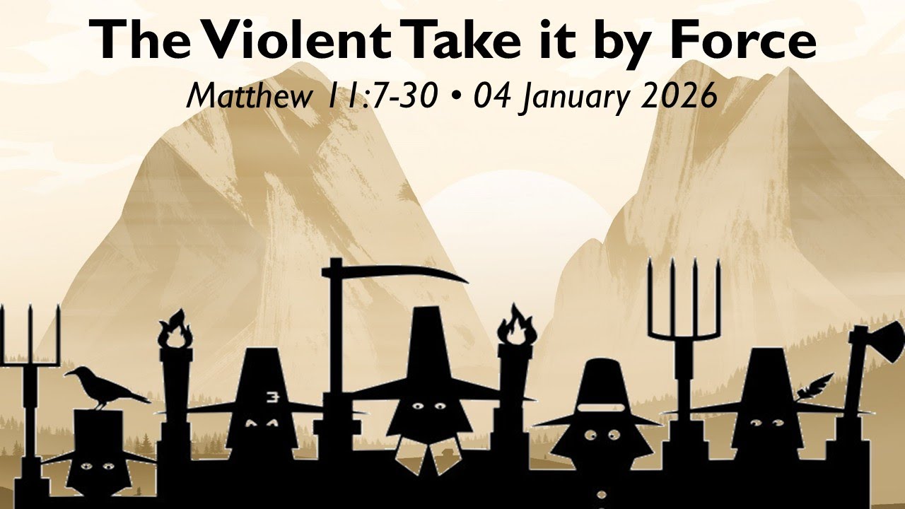 Matthew no. 30: The Violent Take it by Force