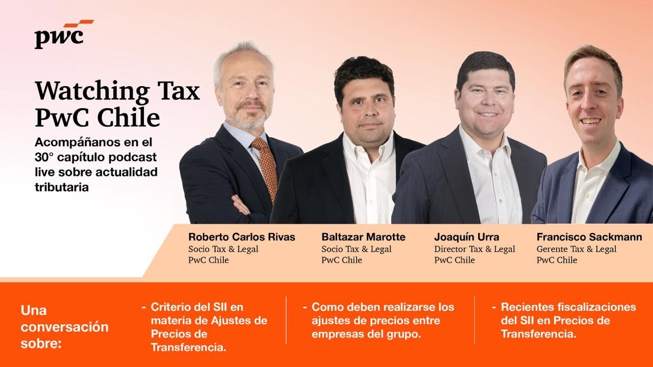 🎙️PwC Chile Watching Tax Capítulo 30 Podcast Live