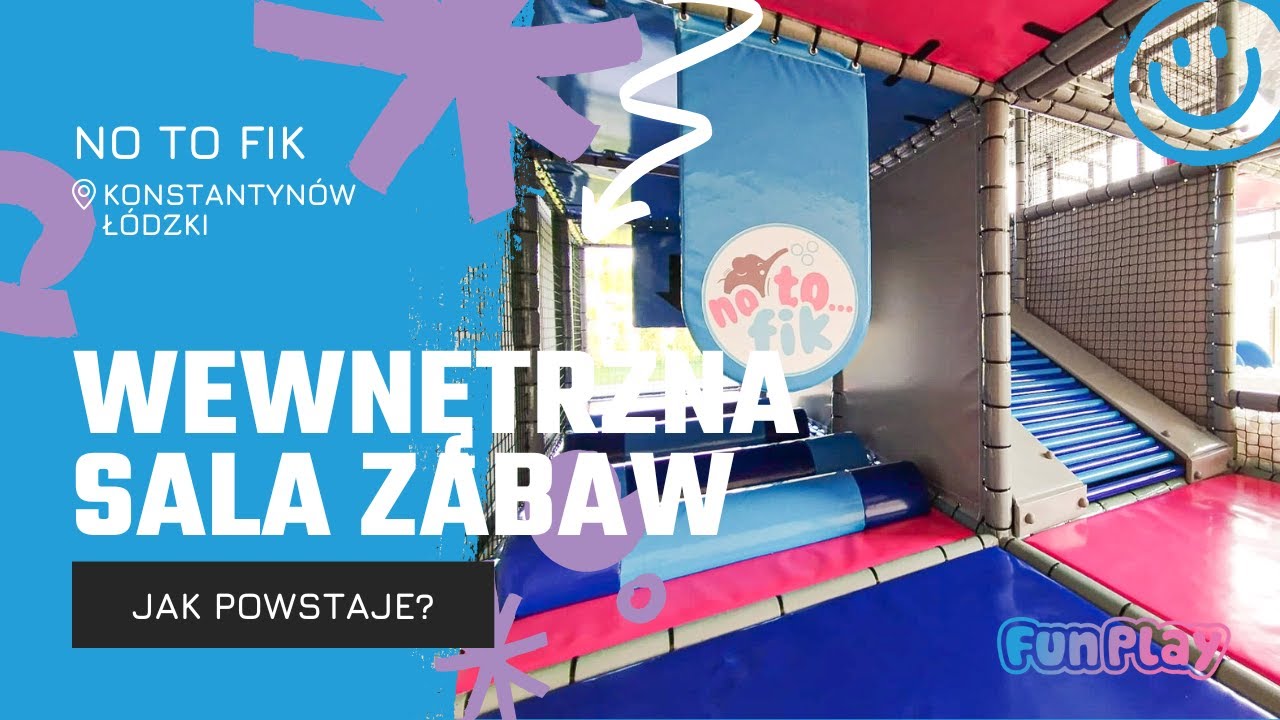 Tak powstaje wewnętrzna Sala Zabaw! Konstantyn&oacute;w Ł&oacute;dźki!
