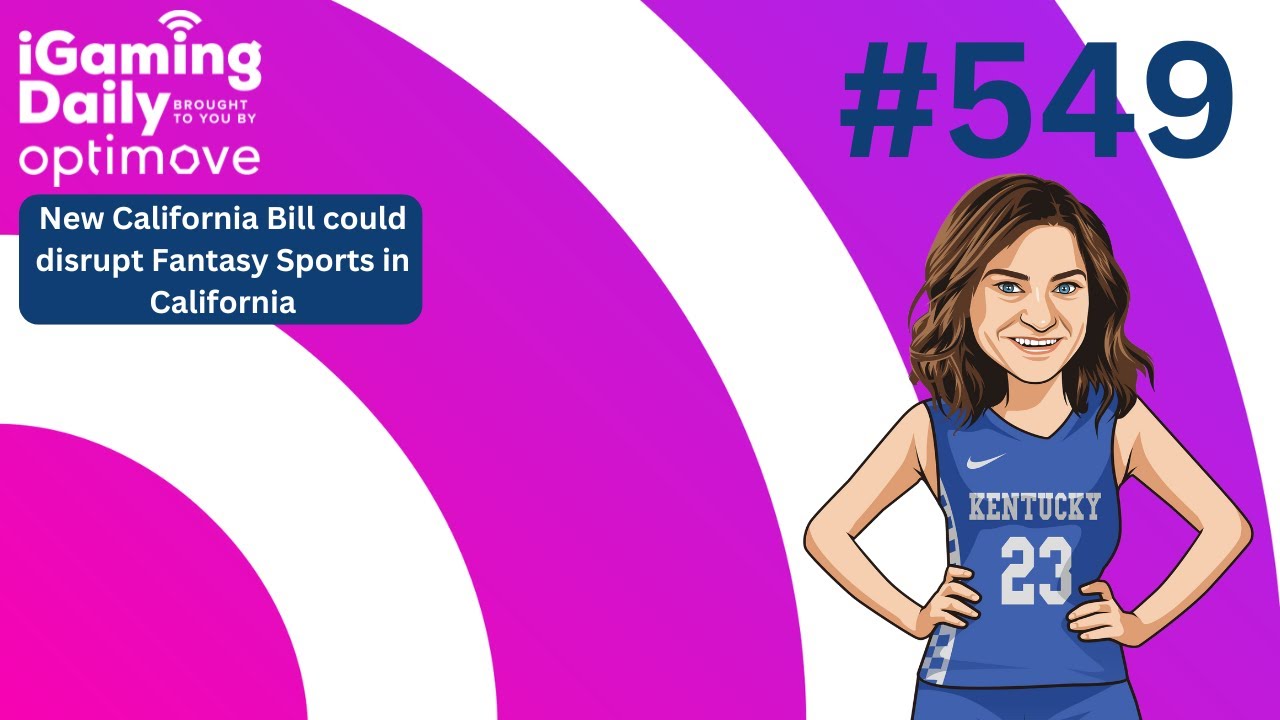 Ep 549: New California Bill could disrupt Fantasy Sports in California