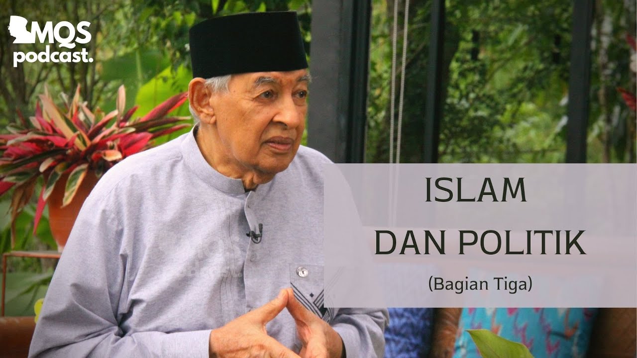 Islam dan Politik (Bagian Tiga) | M. Quraish Shihab Podcast
