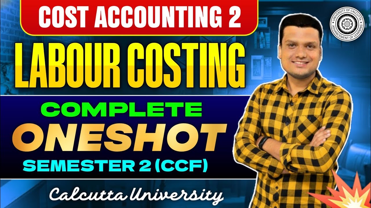Labour | One shot | Cost Accounting Sem-2 | Bcom Semester -2 Ccf 