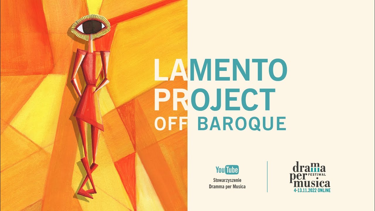 OFFBaroque: Lamento Project / Festiwal Dramma per Musica 2022 ONLINE