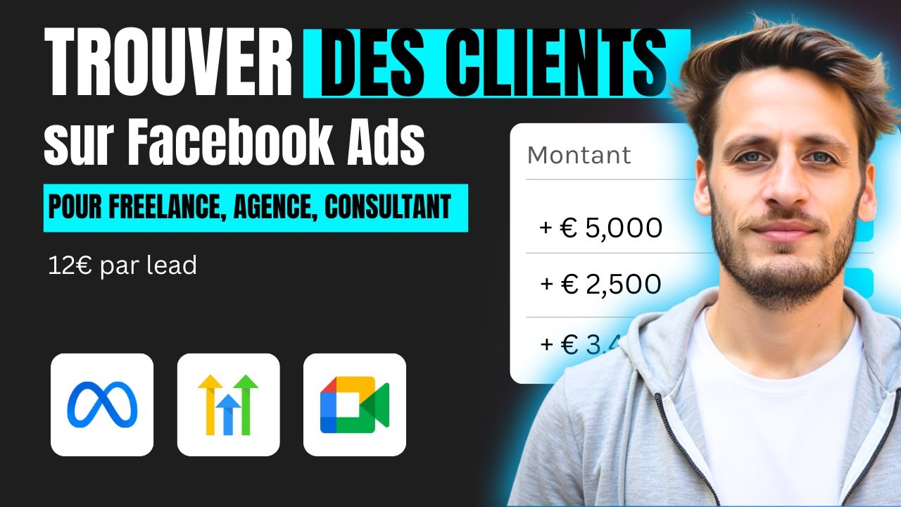 Comment trouver des clients avec Facebook Ads (pour freelance, consultant, agence)