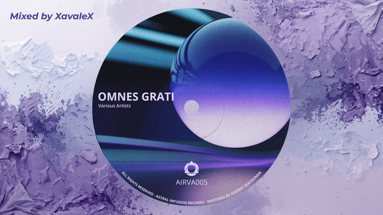 Omnes Grati - Astral Infusion Records (Mixed by XavaleX)