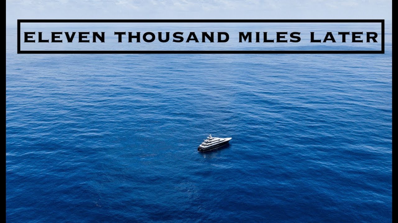 Одиннадцать тысяч миль спустя... от Yacht Arience
