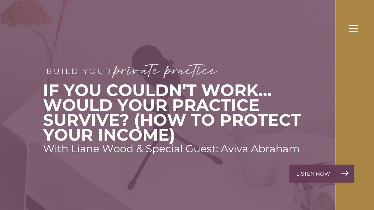 If You Couldn&rsquo;t Work&hellip; Would Your Practice Survive How to Protect Your Income