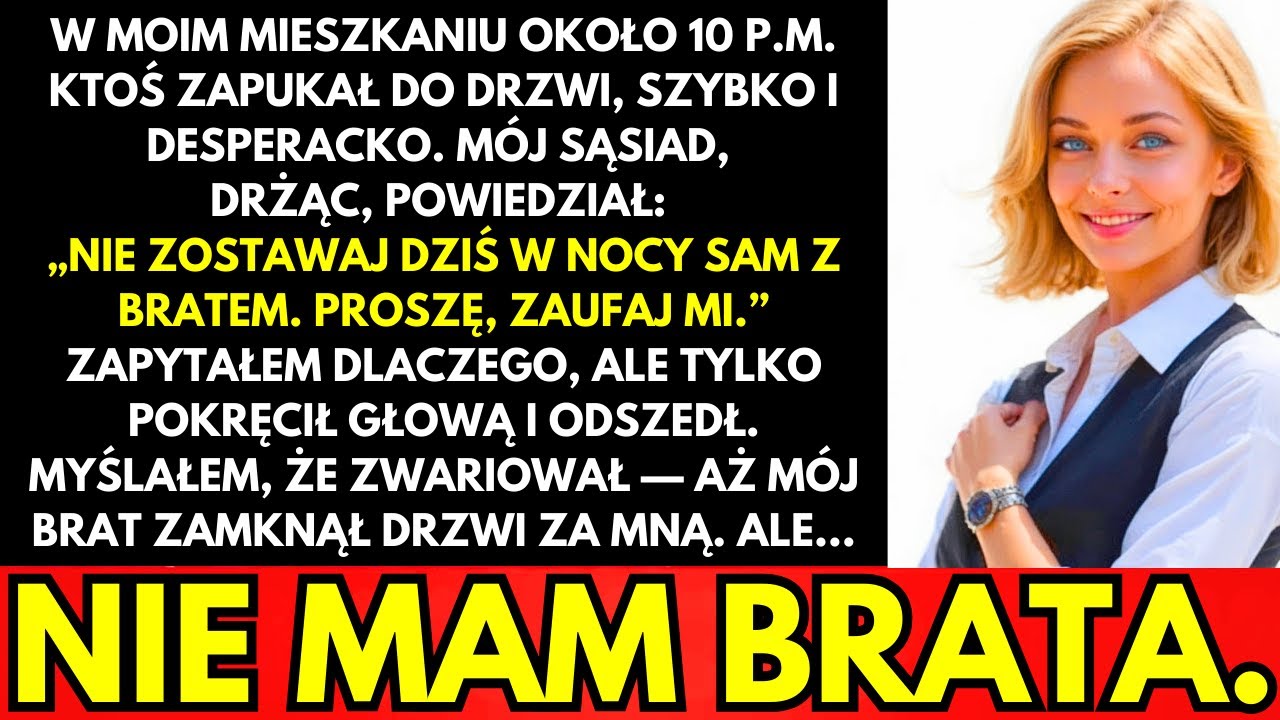 W Moim Mieszkaniu Około 22:00 Sąsiad Zapukał Przerażony—I Wtedy…