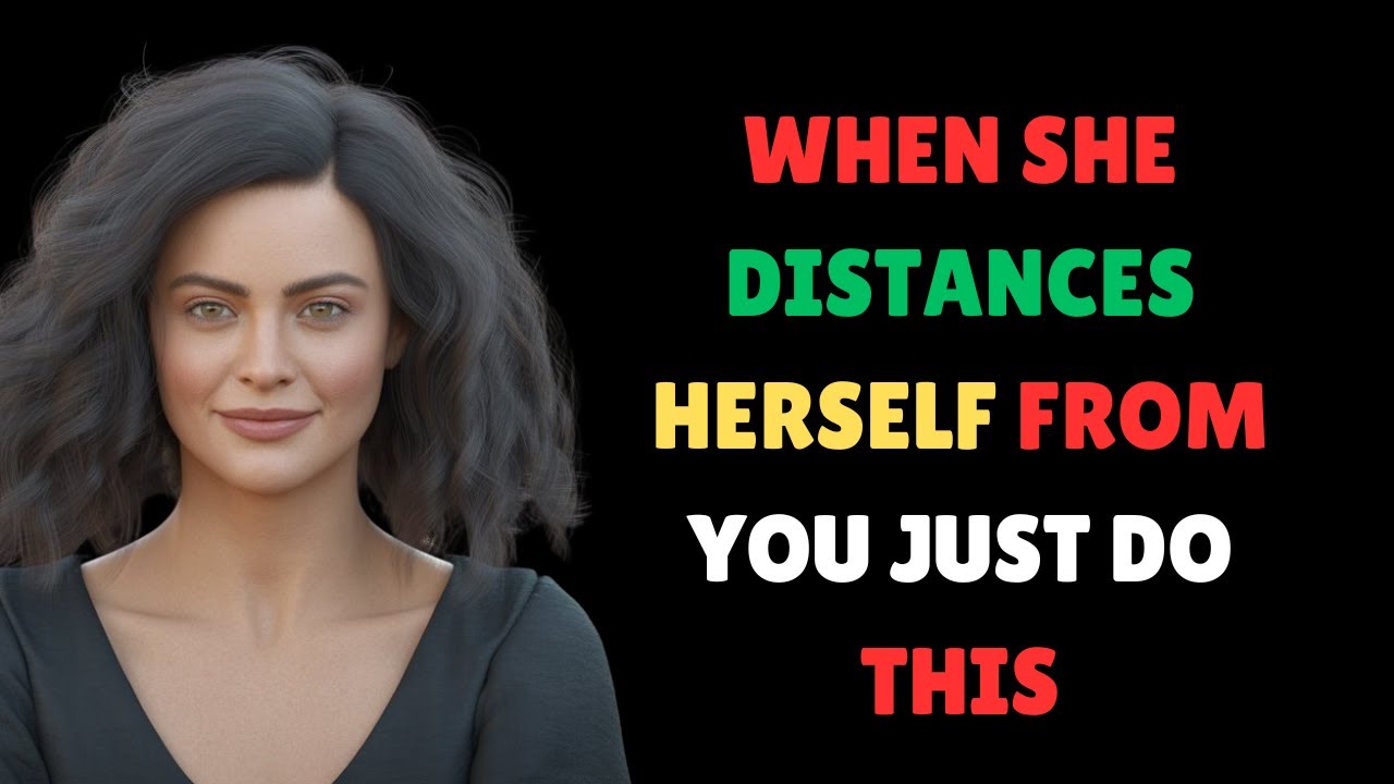 When A Woman Distances Herself From You And Ignores You... Just Do This!(Female Psychology)