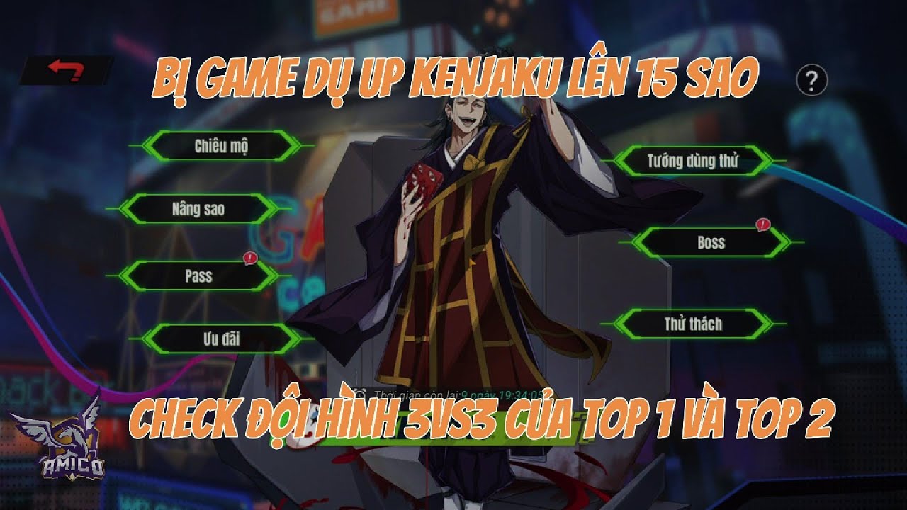 CHÚ THUẬT ĐẠI CHIẾN #43 - BỊ GAME DỤ UP KENJAKU LÊN 15 SAO - ĐỘI HÌNH 3VS3 CỦA CÁC TOP GAME QUÁ MẠNH