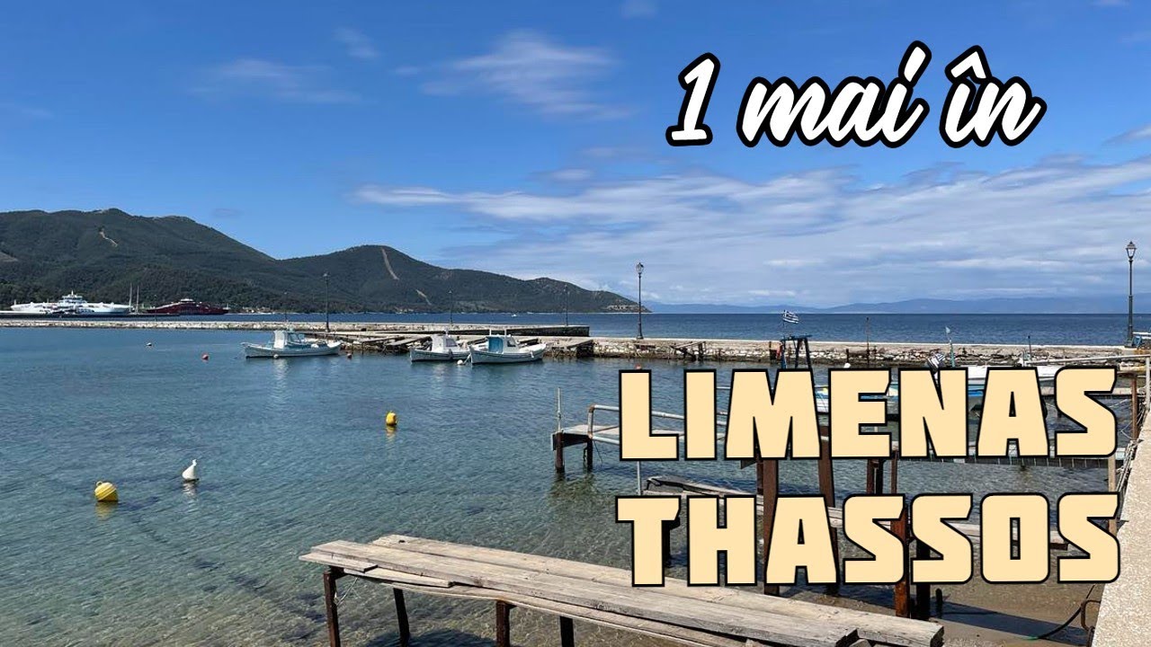 Insula Thassos - Un altfel de 1 mai (2024)