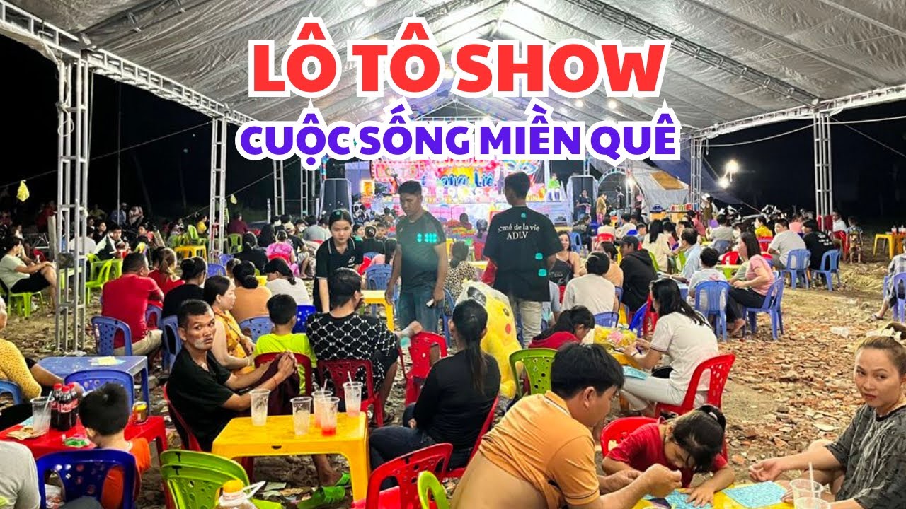 LÔ TÔ SHOW - CUỘC SỐNG MIỀN QUÊ. #tranvanchanh #quehuong #mienque #nongthon