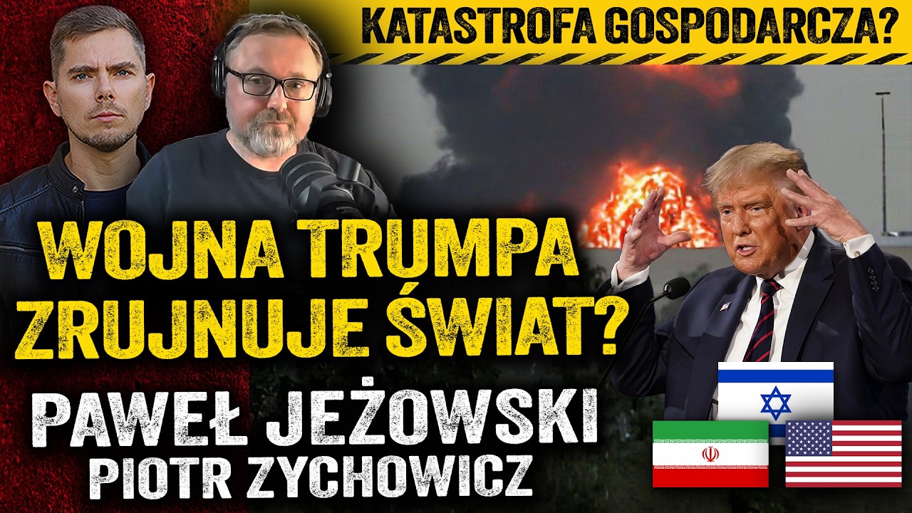 Trump wywoła kryzys! Jak wojna w Iranie wpłynie na Polskę? — Paweł Jeżowski i Piotr Zychowicz