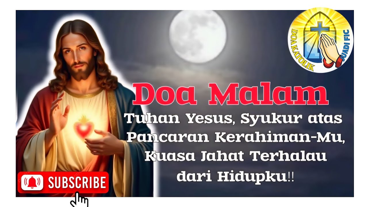 DOA MALAM🌙| Tuhan Yesus, Syukur atas Pancaran Kerahiman-Mu, Kuasa Jahat Terhalau dari Hidupku‼️