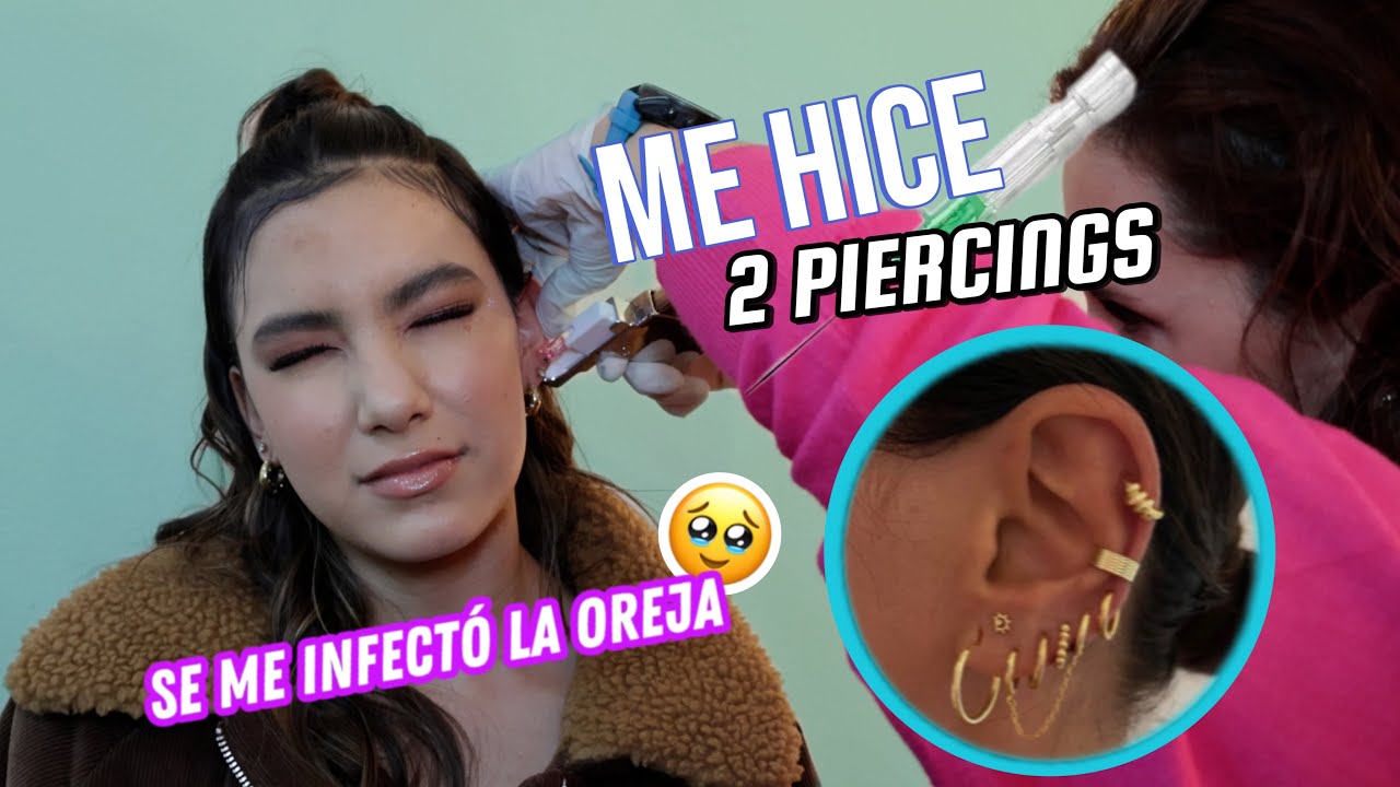 Me Hice PIERCINGS NUEVOS y la STORY de COMO SE ME INFECTÓ la OREJA | Ana Emilia