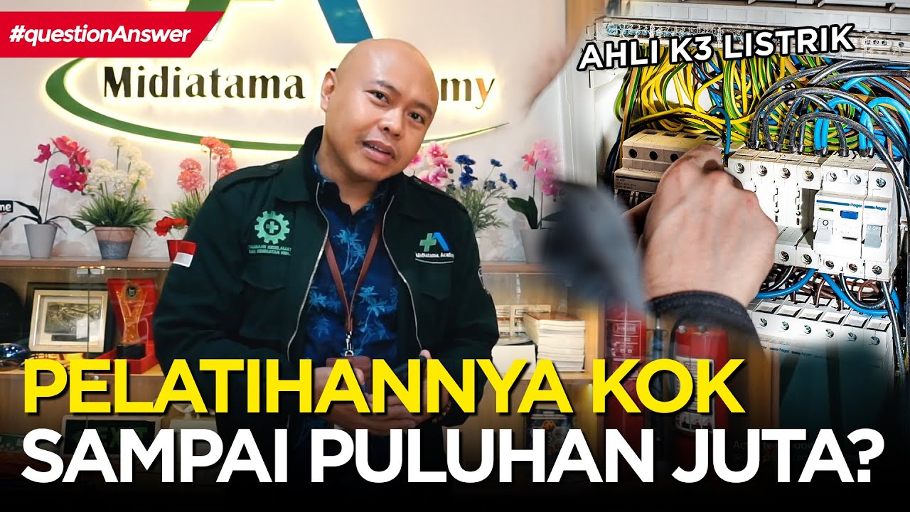 APA SIH TUGAS & WEWENANG AHLI K3 LISTRIK?? PELATIHANNYA KOK MAHAL🥺