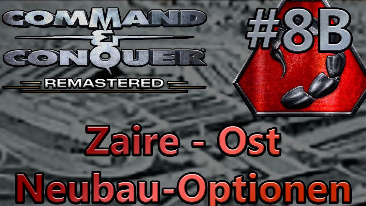 Neubau - Optionen - Zaire - Ost - Command & Conquer: Remastered - NOD - #8B [Deutsch]