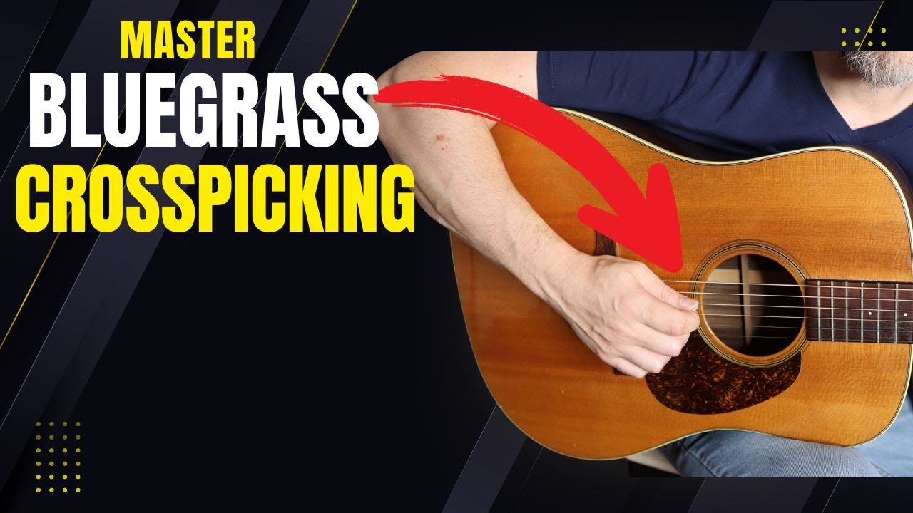 Master Bluegrass Guitar: The Art Of Crosspicking