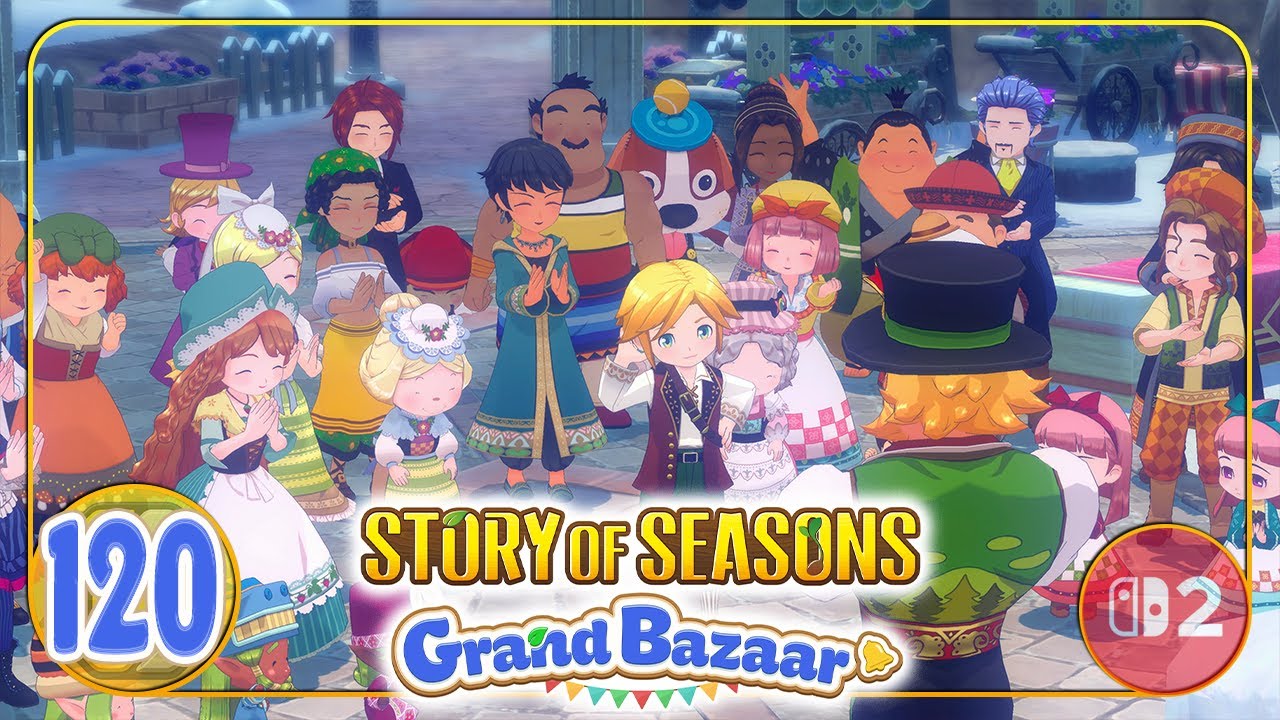 Story of Seasons Grand Bazaar Let's Play ★ 120 ★ Das große aber chaotische Finale