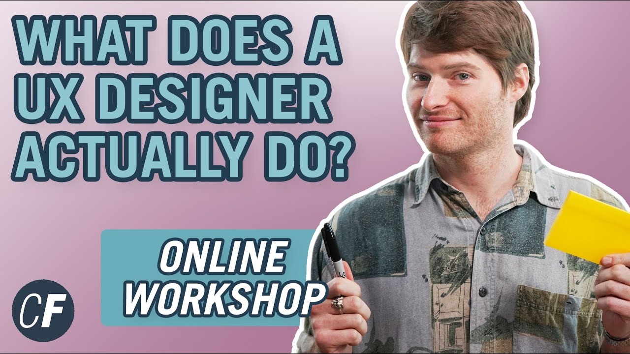 What Does A UX Designer Actually Do? (Online Workshop)