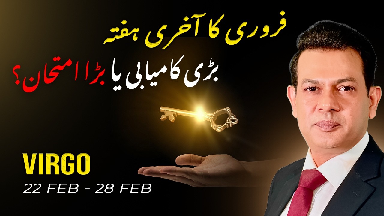 Virgo Weekly Horoscope  (22 Feb– 28 Feb, 2026) | Haris Azmi