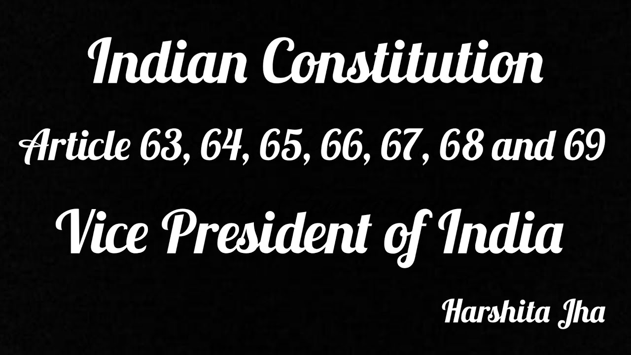Vice President of India Article 63, 64, 65, 66, 67, 68 and 69 UPSC Law Political Science CLAT 2026