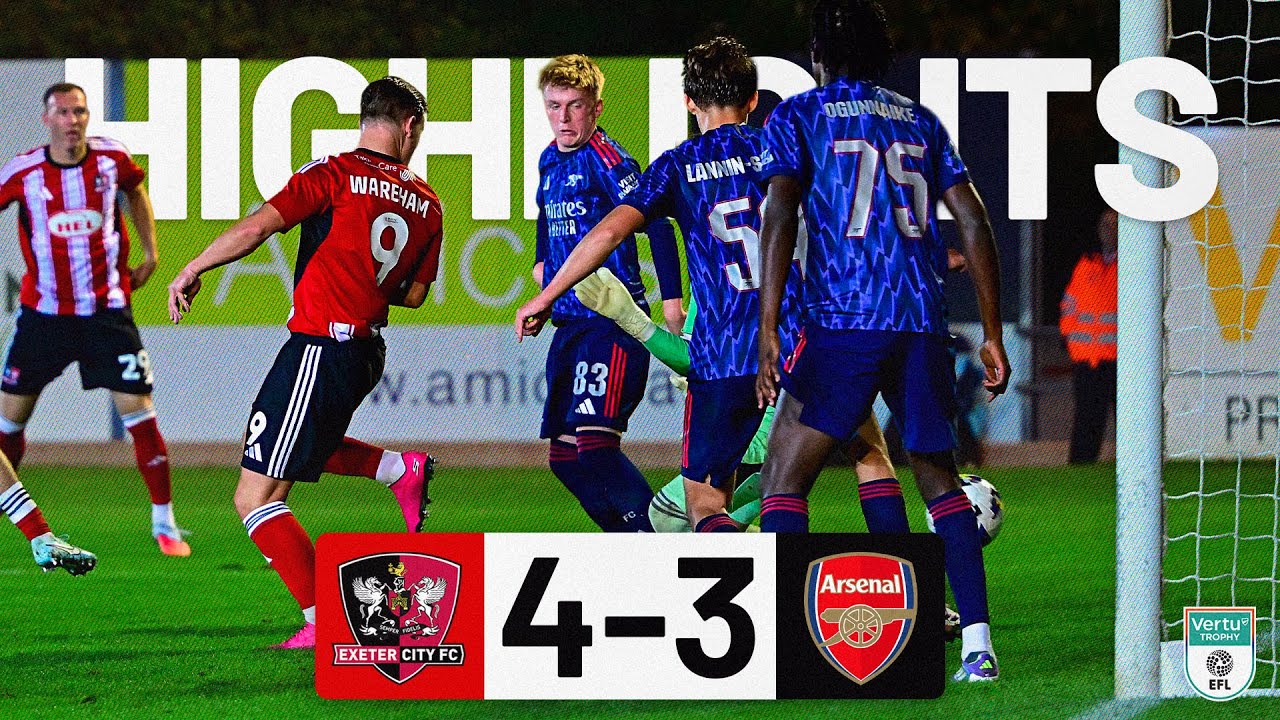 HIGHLIGHTS: Exeter City 4 Arsenal U21 3 (28/10/25) Vertu Trophy | Exeter City Football Club