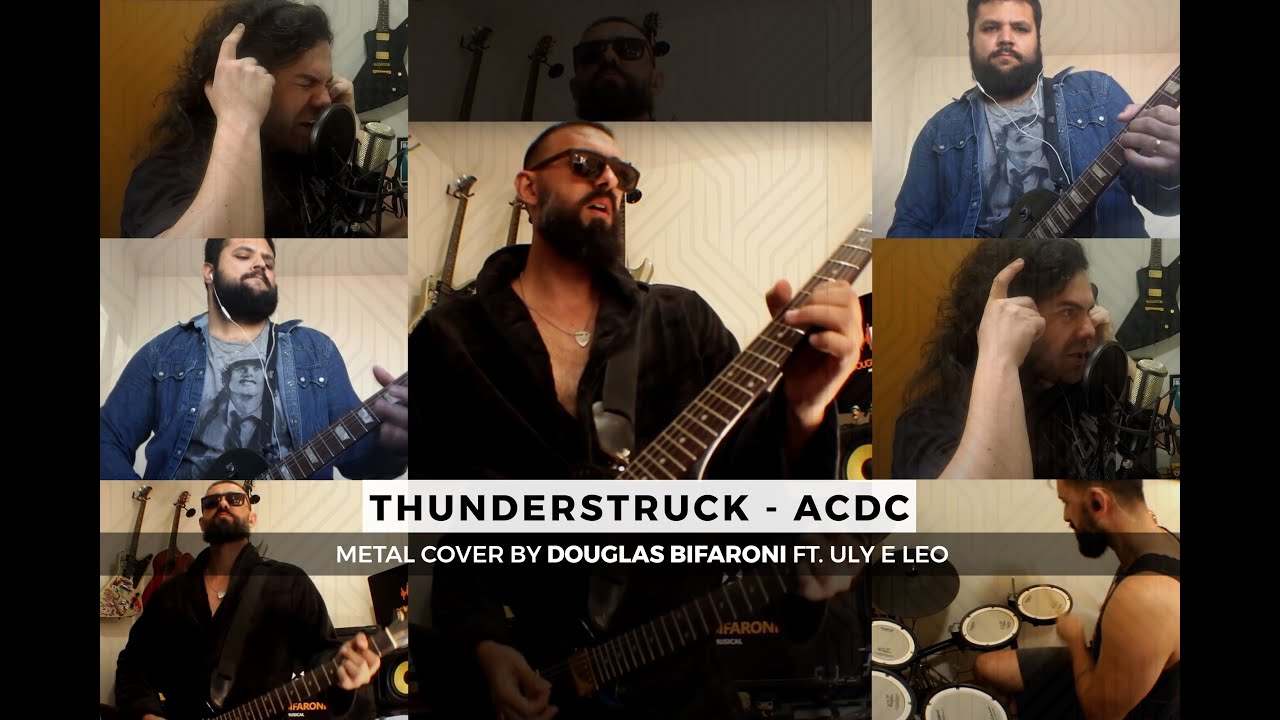 Thunderstruck - ACDC (Metal Cover by Douglas Bifaroni Ft. Uly & Leo)