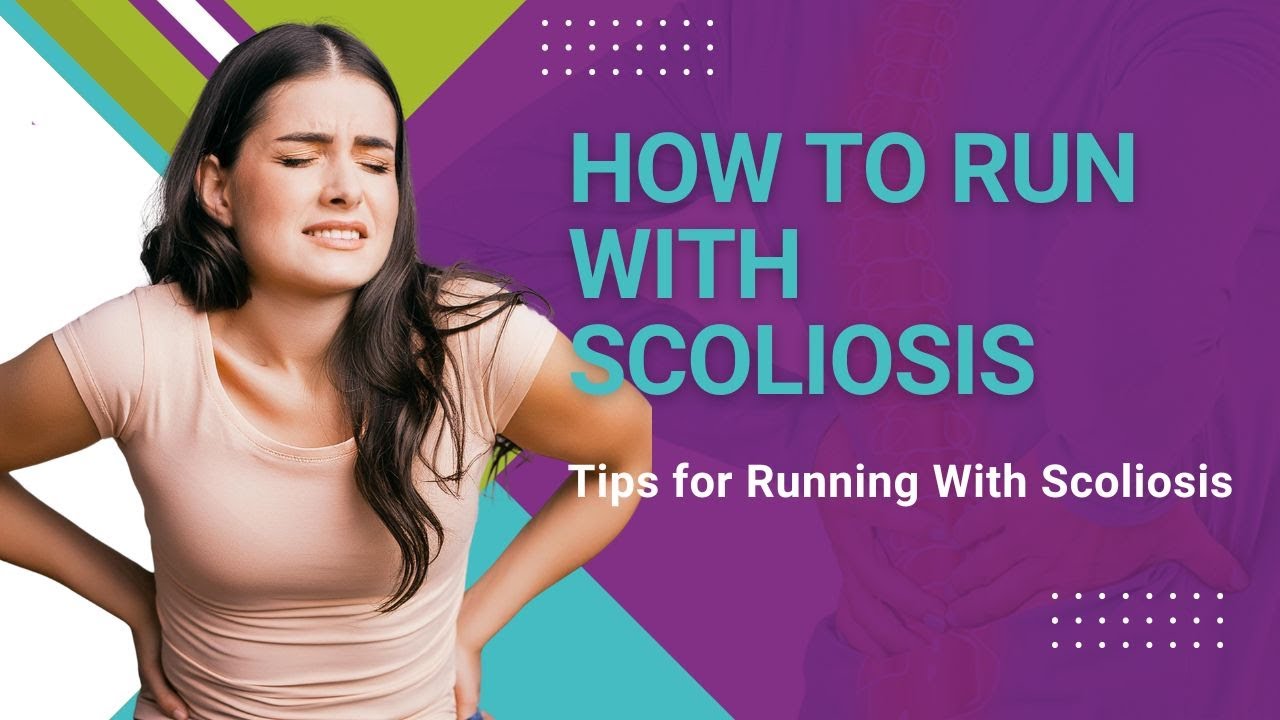 How to Run With Scoliosis: Tips for Running With Scoliosis