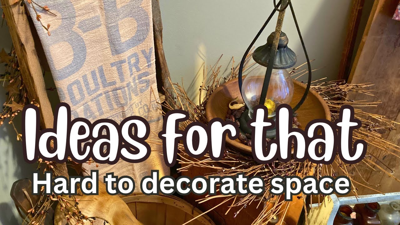Ideas for that hard to decorate space ~ Primitive Country inspired 🐑