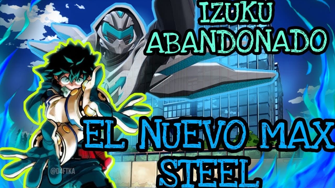 Izuku el nuevo max steel cap 1