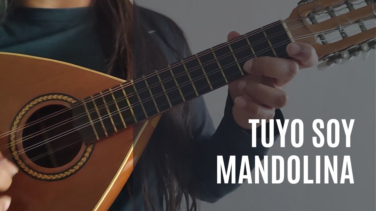 Tuyo Soy (Yo no soy nada) - Mandolina