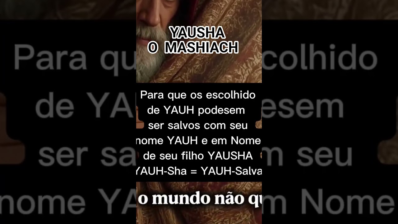 Porque apagaram e esconderam o Nome de YAUSHA o MASHIACH? Parte1