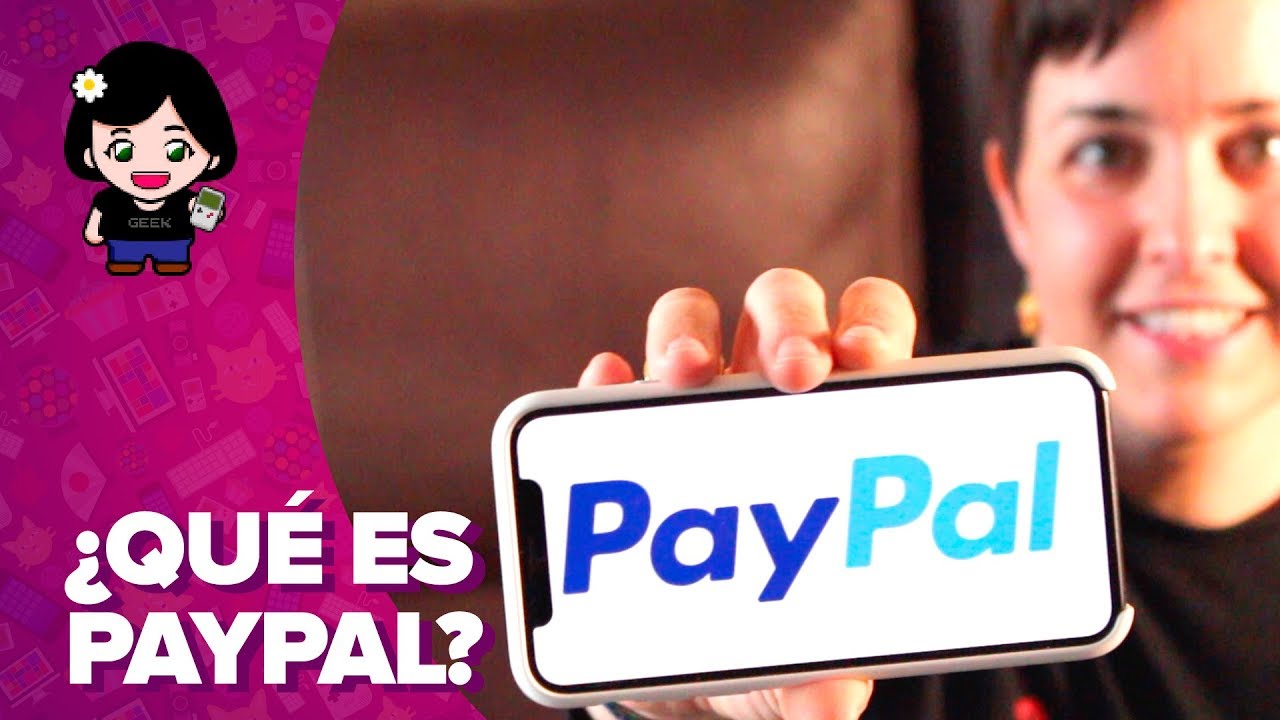 PAYPAL: qué es, cómo funciona, cómo crear una cuenta | ChicaGeek