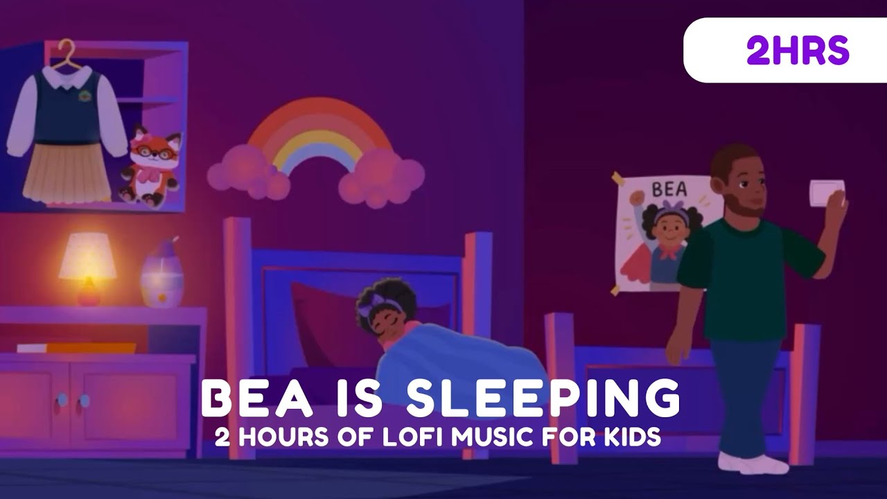 🌙 Bea is Sleeping | 2 Hours of Gentle Lofi Sleep Music for Kids