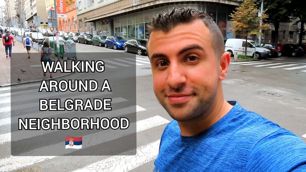 Exploring A Neighborhood in Belgrade, Serbia