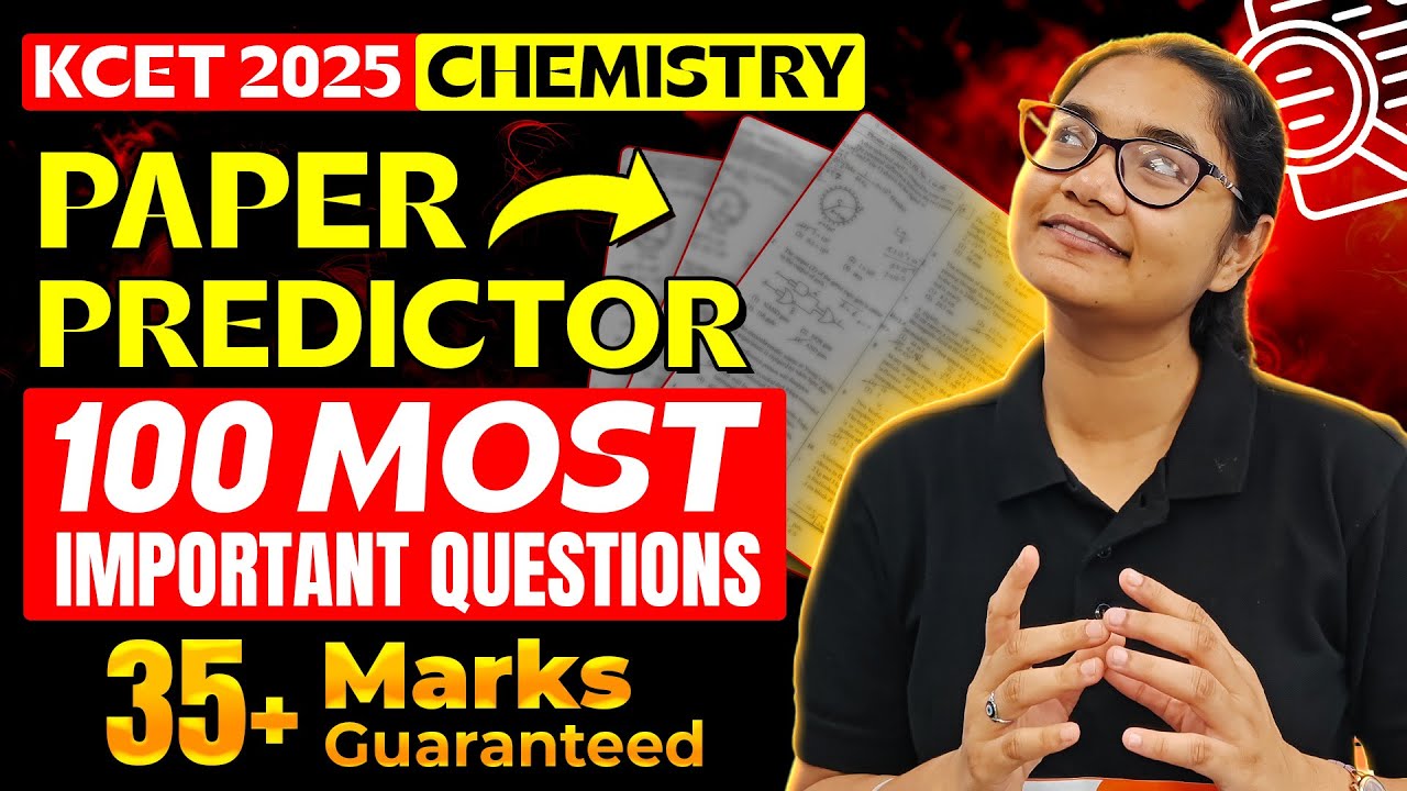 Paper Predictor For KCET Chemistry - 100 Most Important Questions | KCET Score 35+ Guaranteed 📝🧪